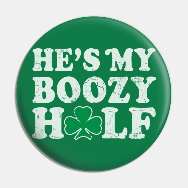 Hes The Boozy Half Couples St Patricks Day Pin by E