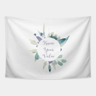 Know Your Value - A beautiful floral print Tapestry