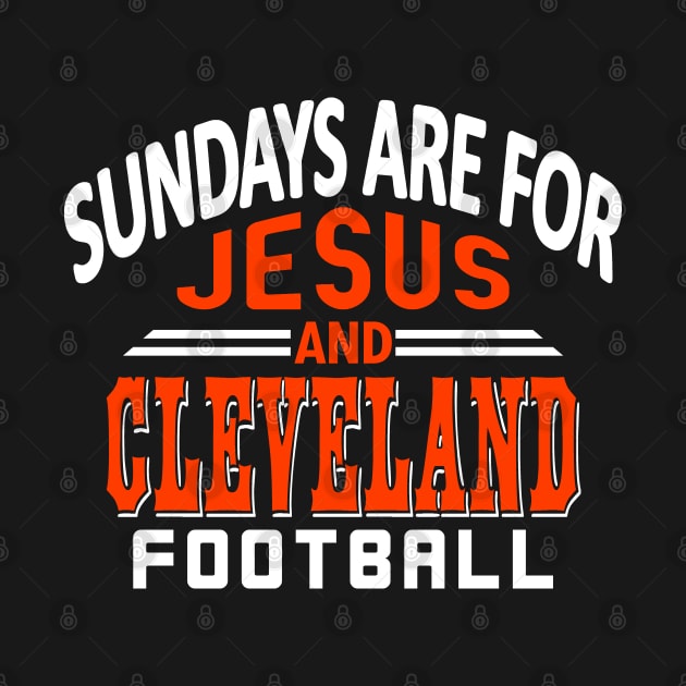 Cleveland Football Classic Sundays Are For Jesus and CLE by FFFM