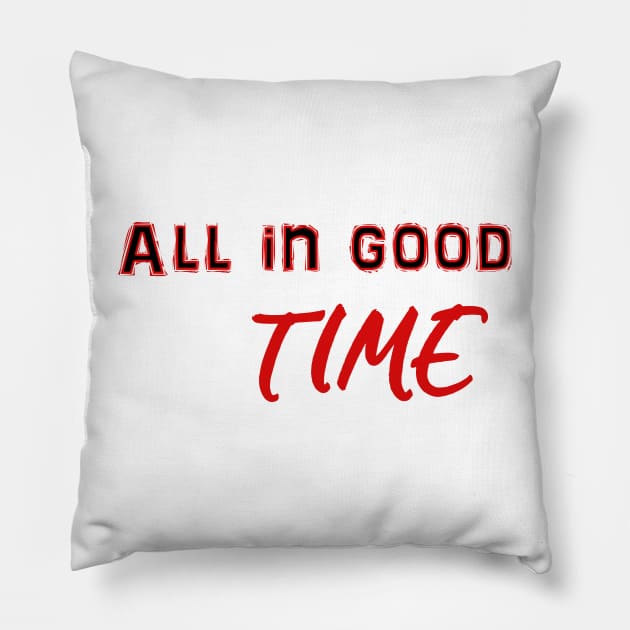 All in good time Pillow by sarahnash