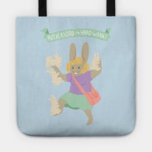 Motherhood is Hard Work! Tote