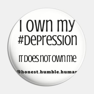 i own my depression Pin