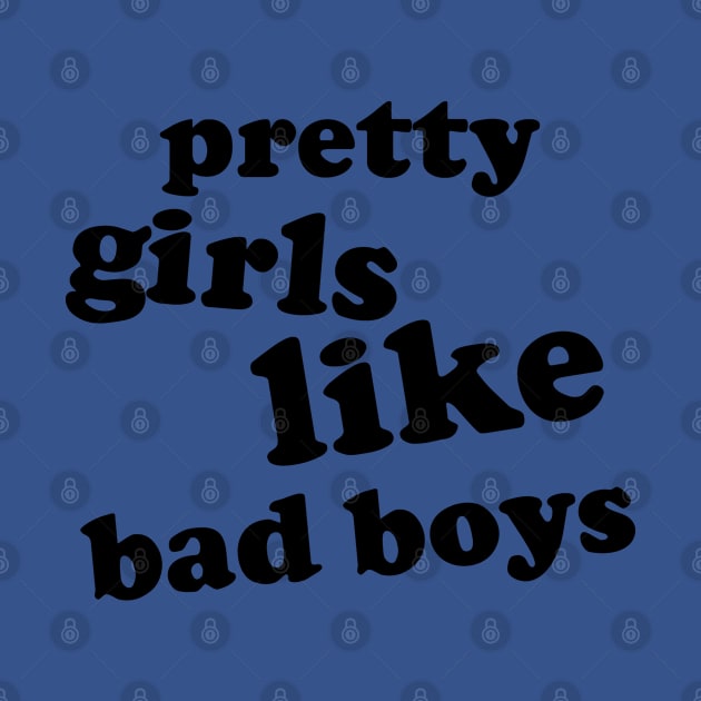 pretty girls like bad boys by nastyart