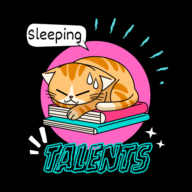 Talents Sleeping Cat Funny by HaMa-Cr0w