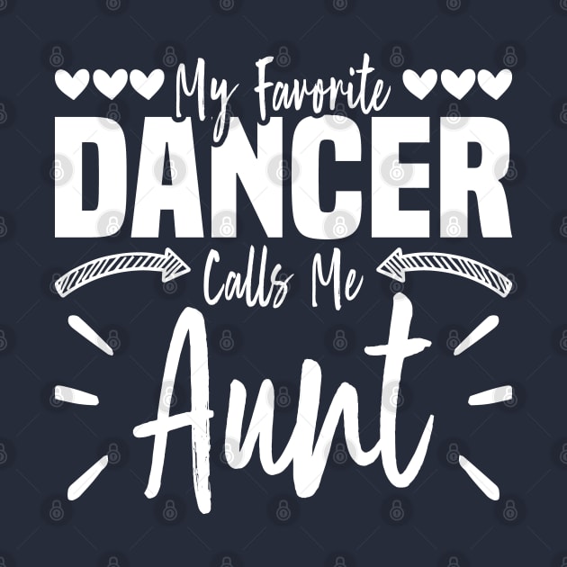 My Favorite Dancer Calls Me Aunt, Family Dancing Design by BenTee