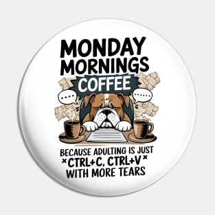 Bulldog Mondays – Coffee & Copy-Paste Life Pin