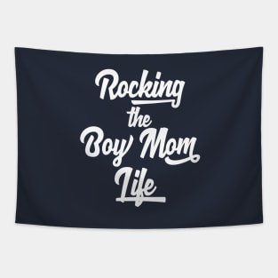 Rocking The Boy Mom Life T-Shirt | Cute Mom Shirt for a Mom of Wild Boys Tapestry