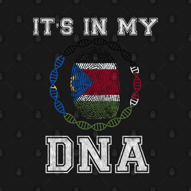 South Sudan  It's In My DNA - Gift for South Sudanese From South Sudan by Country Flags