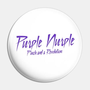 Purple Nurple (Pinch and a Revolution) Pin