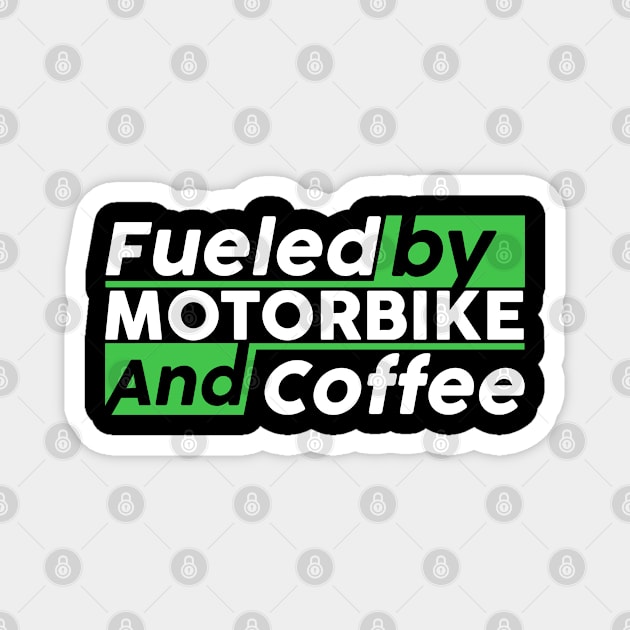 Fueled by Motorbike and coffee Magnet by NeedsFulfilled