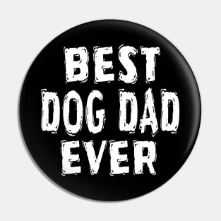 Best Dog Dad Ever Pin