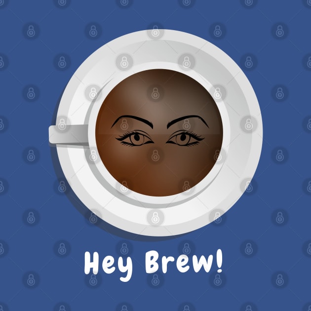 Hey Brew! by Quirky Design Collective