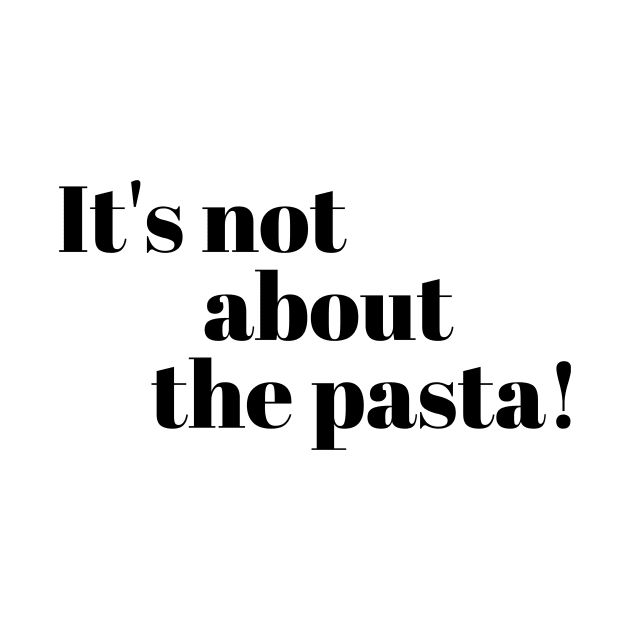 It’s not about the Pasta Vanderpump Rules James Kennedy Quote by mivpiv