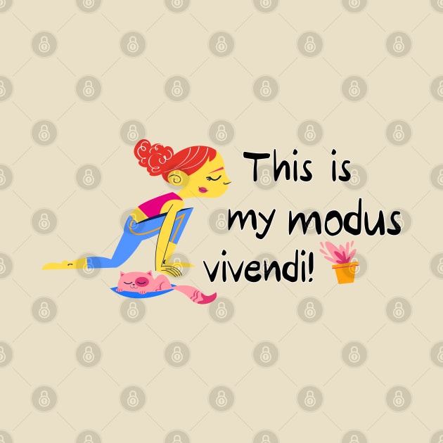 This is my modus vivendi by CatCoconut-Art