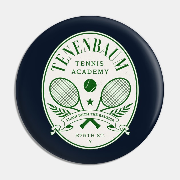 Tenenbaum Tennis Academy - Train with the Baumer Pin by BodinStreet