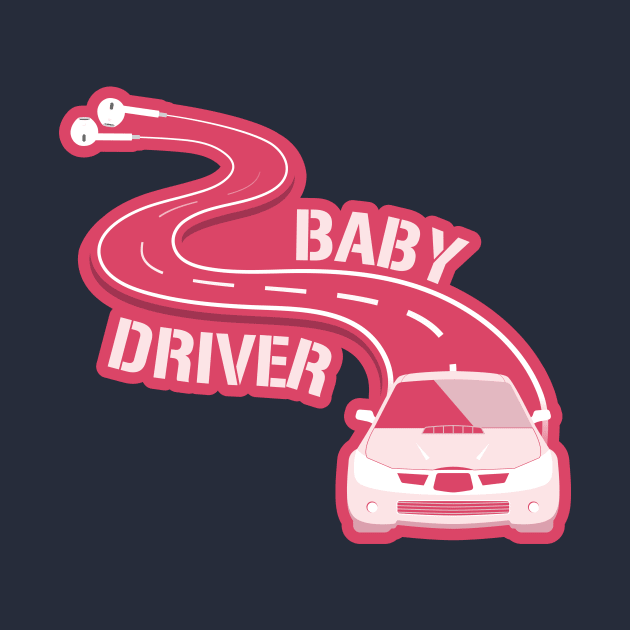 Baby Driver by iRupa