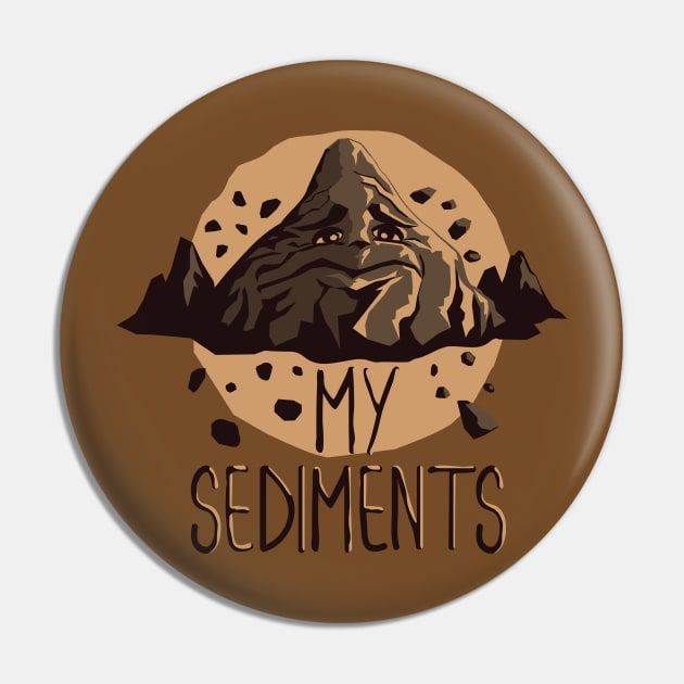 My Sediments Pin by QueDesenhoLegal