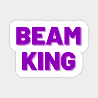 Beam King (Purple) Magnet