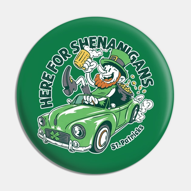 Here for Shenanigans Leprechaun Driving Car for St Patrick's Day Pin by DenverSlade