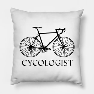 Cycologist, Bicycle Gift, Bike Gift, Cycling gift Pillow