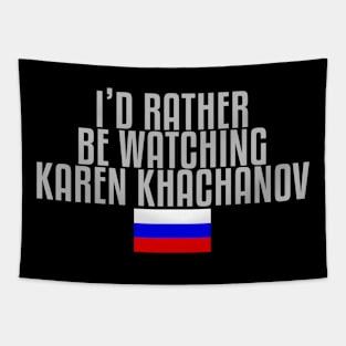 I'd rather be watching Karen Khachanov Tapestry