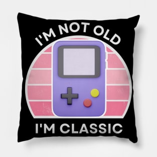 I'm not old, I'm Classic | Handheld Console | Retro Hardware | Vintage Sunset | Gamer girl | '80s '90s Video Gaming Pillow