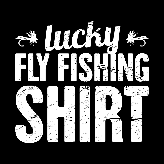 Lucky Fly Fishing Shirt by MeatMan