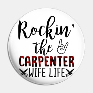Rockin The Carpenter Wife Life Pin