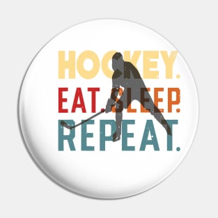 Eat Sleep Ice Hockey Repeat Pin