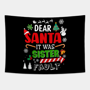 Dear Santa It Was My Sisters Fault Christmas Funny Chirtmas Gift Tapestry