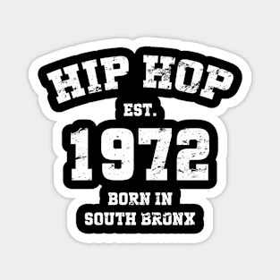 Hip Hop Est. 1972 Born In South Bronx v3 Magnet