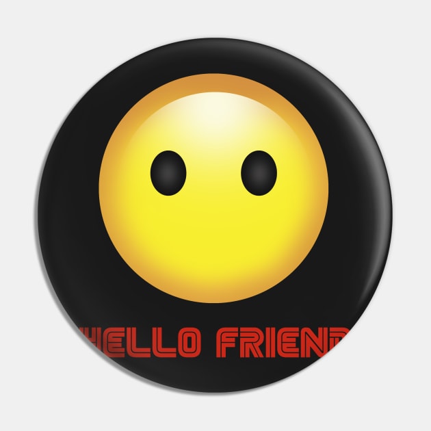 Hello Friend Emoji Pin by Scruffy_Nerd