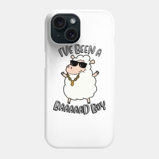 Ive been a baaaaad boy Phone Case