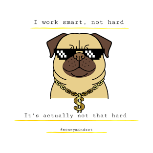 I Work Smart, Not Hard Funny Bulldog in Sunglasses T-Shirt