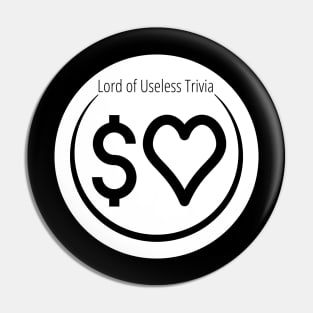 Lord of Useless Trivia Pin