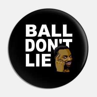 Basketball Lover Ball Don't Lie Pin