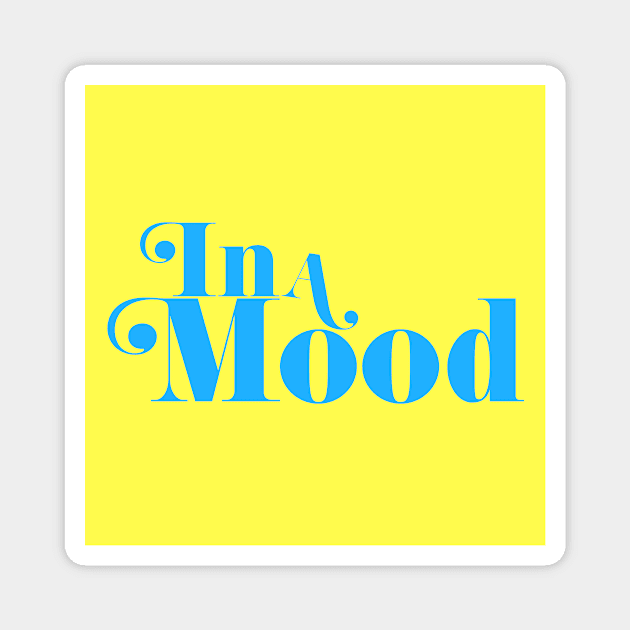 In A Mood - Yellow + Blue Magnet by DominiquesShop