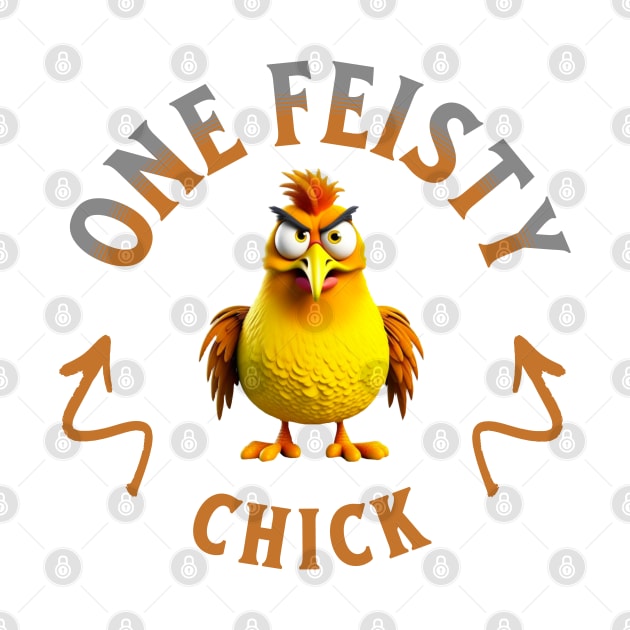 One Feisty Chick by Oaktree Studios