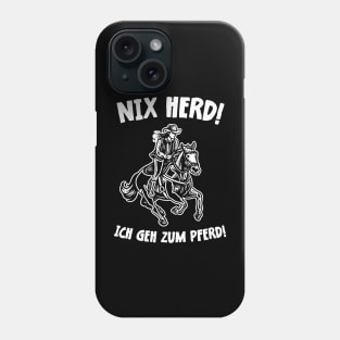 Nix Herd ! Ich geh zum Pferd ! Lustiges Pferde Design Phone Case