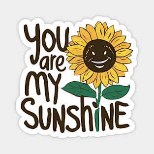 Your Are My Sunshine Magnet