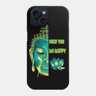 May You Be Happy Loving Kindness Metta Buddhist Graphic Phone Case