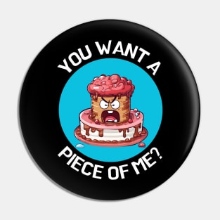 You Want A Piece Of Me | Cake Pun Pin