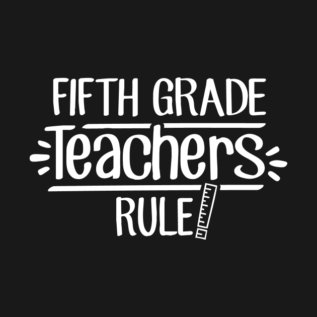 Fifth Grade Teachers Rule! by TheStuffHut