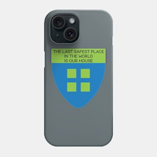 Last Safest Place Phone Case