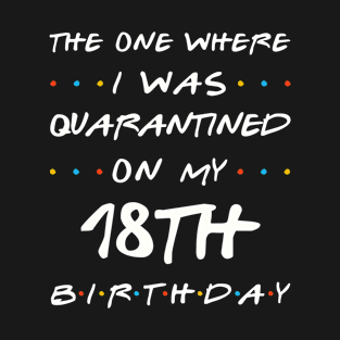 Quarantined On My 18th Birthday T-Shirt