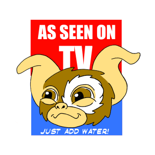 As Seen On TV Just Add Water gizmo gremlin funny cartooon T-Shirt