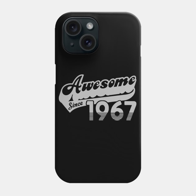 awesome since 1967 Phone Case by potato cast