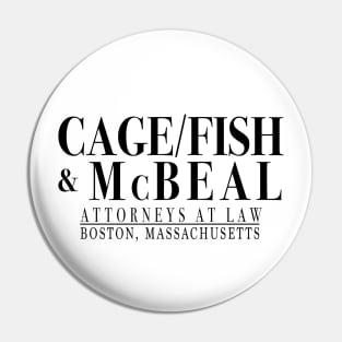 Cage, Fish and McBeal Attorneys at Law Pin