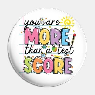 You Are MORE Than A Test SCORE Cute Testing Day Pin