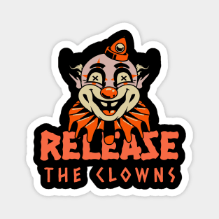 Release the clowns halloween circus clown Magnet